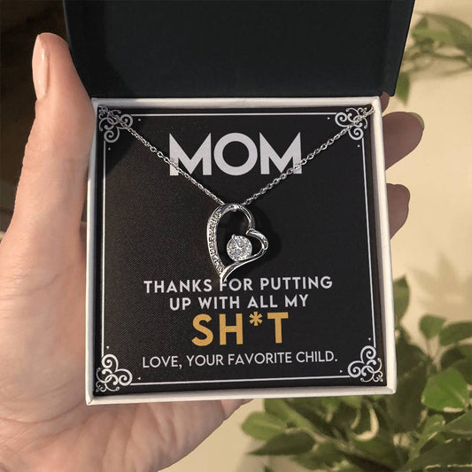 Mom - Your Favorite Child